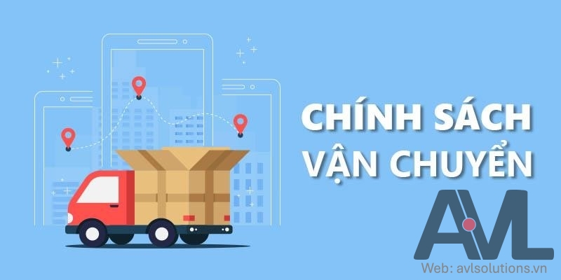 Chính sách vận chuyển Chính sách vận chuyển